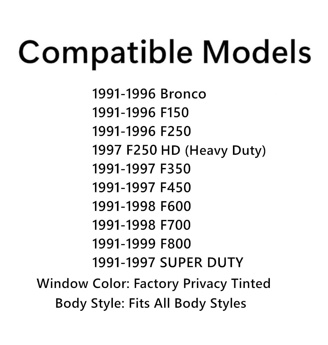 Tempered Privacy Passenger Right Side Front Door Window Glass Compatible with Ford Bronco F150 F250 1991-1996 / F250HD F350 F450 F-Series Super Duty 1991-1997 / F600 F700 F800 1991-1999 Models