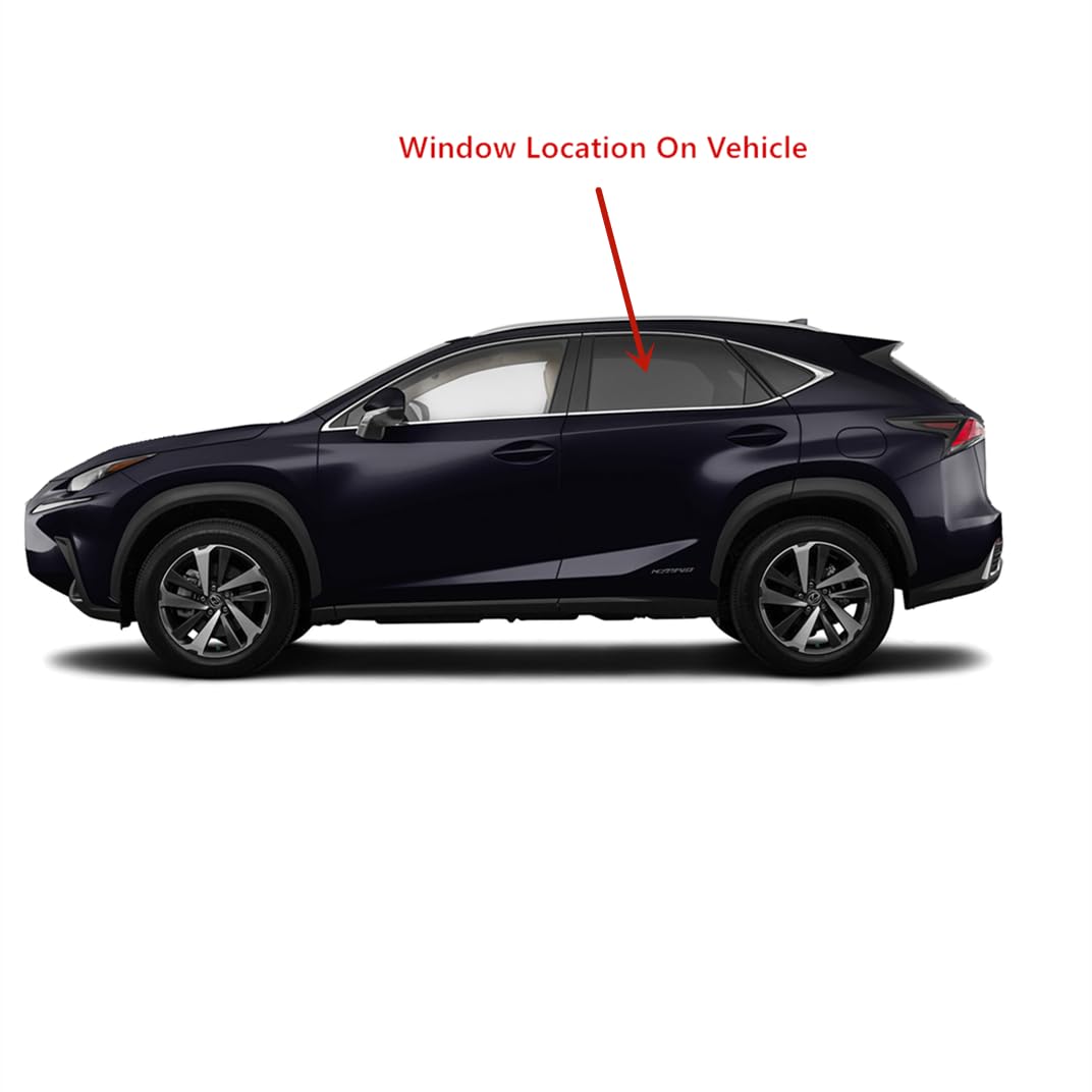 Tempered Driver Left Side Rear Door Window Door Glass Compatible with Lexus NX200t NX300 NX300h 2015-2021 Models