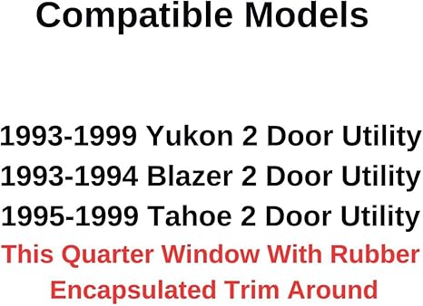 OEM Driver Left Side Rear Quarter Window Quarter Glass Compatible with Chevrolet Blazer 1993-1994/Chevrolet Tahoe&GMC Yukon 1993-1999 2 Door Models